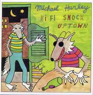 Michael Hurley - Hi Fi Snock Uptown