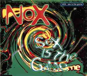 Nox  - Sex Is The Game