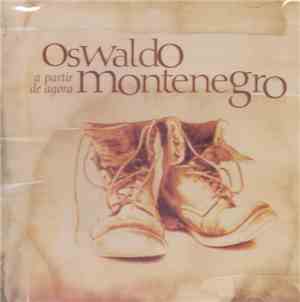 Oswaldo Montenegro - A Partir De Agora