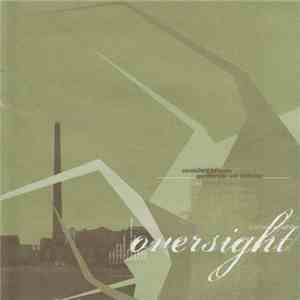 Oversight  - Somewhere Between Apprehension And Disillusion