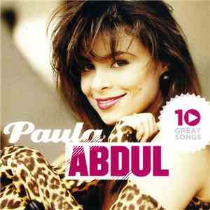 Paula Abdul - 10 Great Songs
