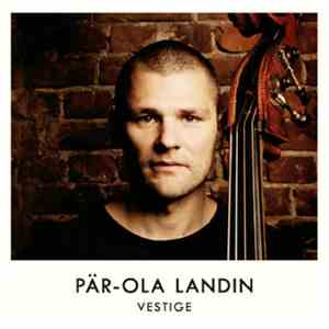 Pär-Ola Landin - Vestige