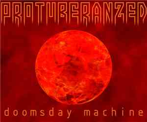 Protuberanzed - Doomsday Machine