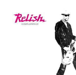 Relish - compilation E.P.