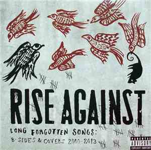 Rise Against - Long Forgotten Songs: B-sides & Covers 2000-2013