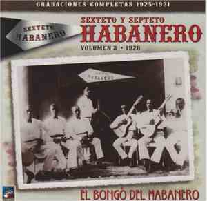 Sexteto Y Septeto Habanero - El Bongo Del Mabanero (Volumen 3 1928