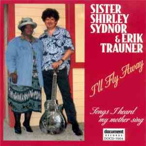 Sister Shirley Sydnor & Erik Trauner - I'll Fly Away
