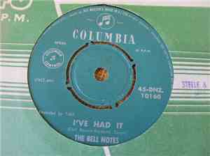 The Bell Notes - I've Had It