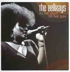 The Bellrays - In The Light Of The Sun