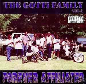 The Gotti Family Vol. 1 - Forever Affiliated