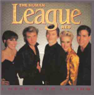 The Human League - I Need Your Loving