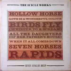 The Icicle Works - Seven Singles Deep