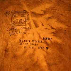 The Marx Trukker - Sky So Broad, No Vinyl Left EP