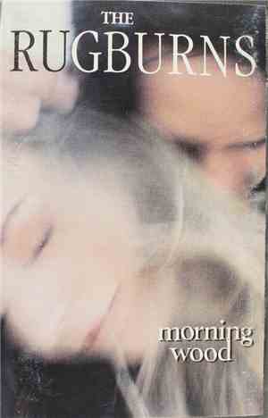 The Rugburns - Morning Wood