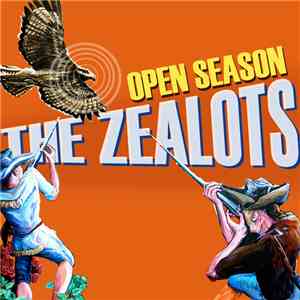 The Zealots  - Open Season