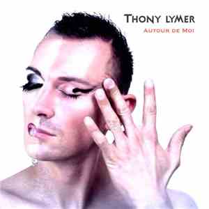 Thony LYMER - Autour de Moi