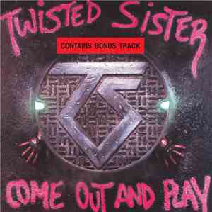 Twisted Sister - Come Out And Play