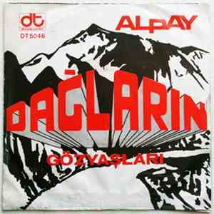 Alpay - Dağların Gözyaşları / Ağa Düşen Kadın