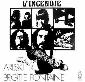 Areski - Brigitte Fontaine - L'Incendie