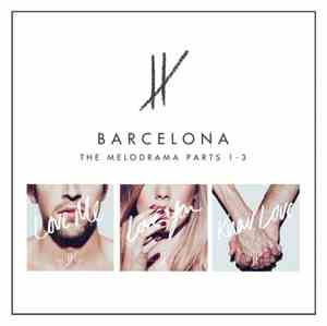 Barcelona  - The Melodrama Parts 1-3