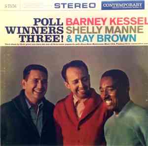 Barney Kessel, Shelly Manne & Ray Brown - Poll Winners Three!