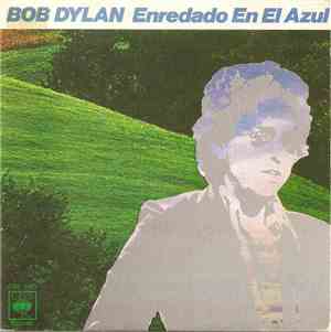 Bob Dylan - Enredado En El Azul