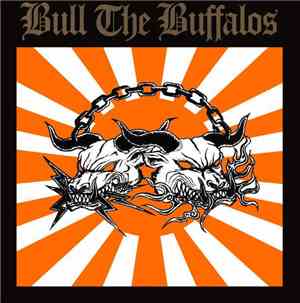 Bull The Buffalos - Bull The Buffalos