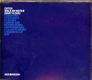 Catch - Walk On Water (Baby U Can)