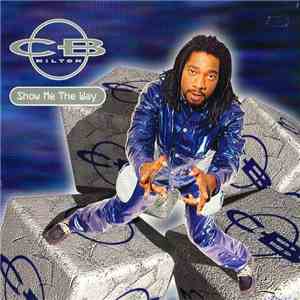 CB Milton - Show Me The Way