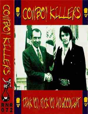 Cowboy Killers - Thank You, Fuck You And Goodnight