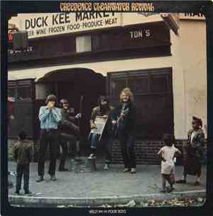 Creedence Clearwater Revival - Willy And The Poor Boys