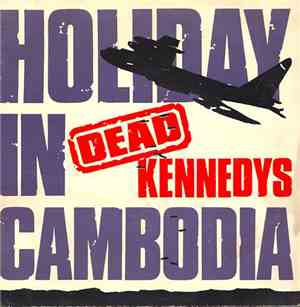 Dead Kennedys - Holiday In Cambodia
