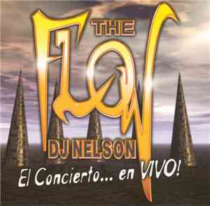 DJ Nelson  - The Flow El Concierto... En Vivo