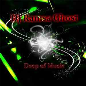 DJ Ramsa Ghost - Drop Of Music