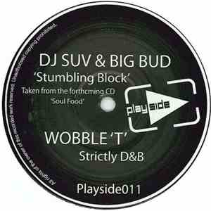 DJ Suv & Big Bud / Wobble 'T' - Stumbling Block / Strictly D&B