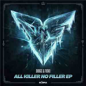 Dodge & Fuski - All Killer No Filler EP