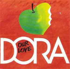 Dora - Our Love / You'll Never Get Me