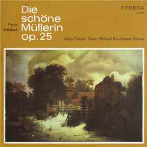 Franz Schubert, Julius Patzak ∙ Michael Raucheisen - Die Schöne Müllerin Op ...