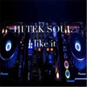 Hi Tek Soul - I Like it