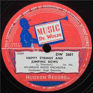 Hilversum Radio Orchestra - Happy Strings And Jumping Bows