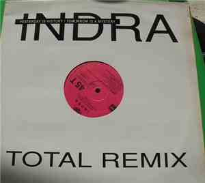 Indra - Yesterday Is History (Tomorrow Is A Mystery) (Total Remix)