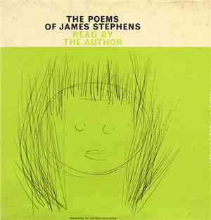 James Stephens  - The Poems Of James Stephens Read By The Author
