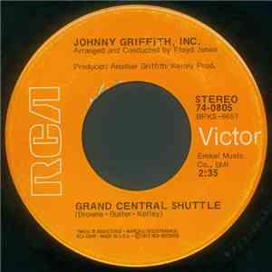 Johnny Griffith, Inc. - Grand Central Shuttle / My Love