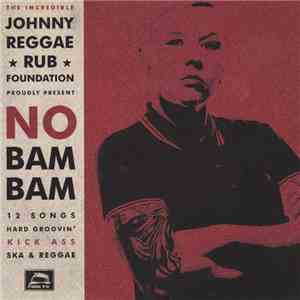 Johnny Reggae Rub Foundation - No Bam Bam