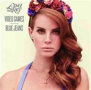 Lana Del Rey - Video Games / Blue Jeans
