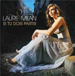 Laure Milan - Si Tu Dois Partir