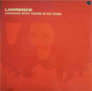 Lawrence  - Dancing With Tears In My Eyes