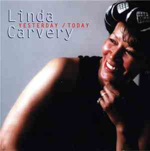 Linda Carvery - Yesterday / Today