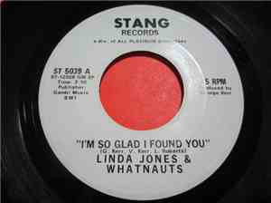 Linda Jones & Whatnauts - I'm So Glad I Found You