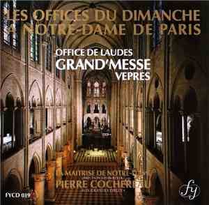 Maîtrise De Notre-Dame Et Pierre Cochereau - Les Offices Du Dimanche A Notr ...